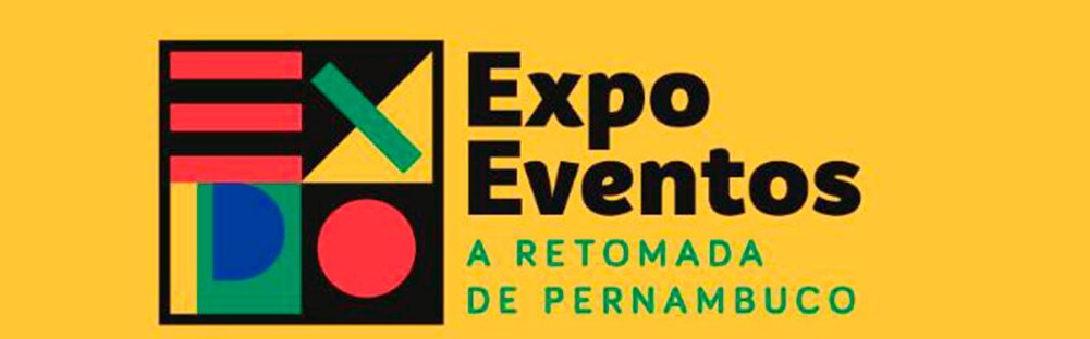 Expo Eventos: A retomada dos eventos no “novo normal” em Recife